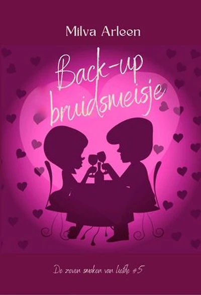 Back-up bruidsmeisje: De zeven smaken van liefde, #5