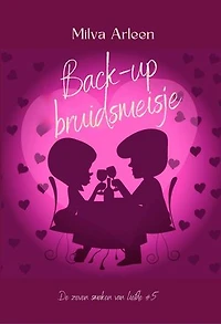 Back-up bruidsmeisje: De zeven smaken van liefde, #5
