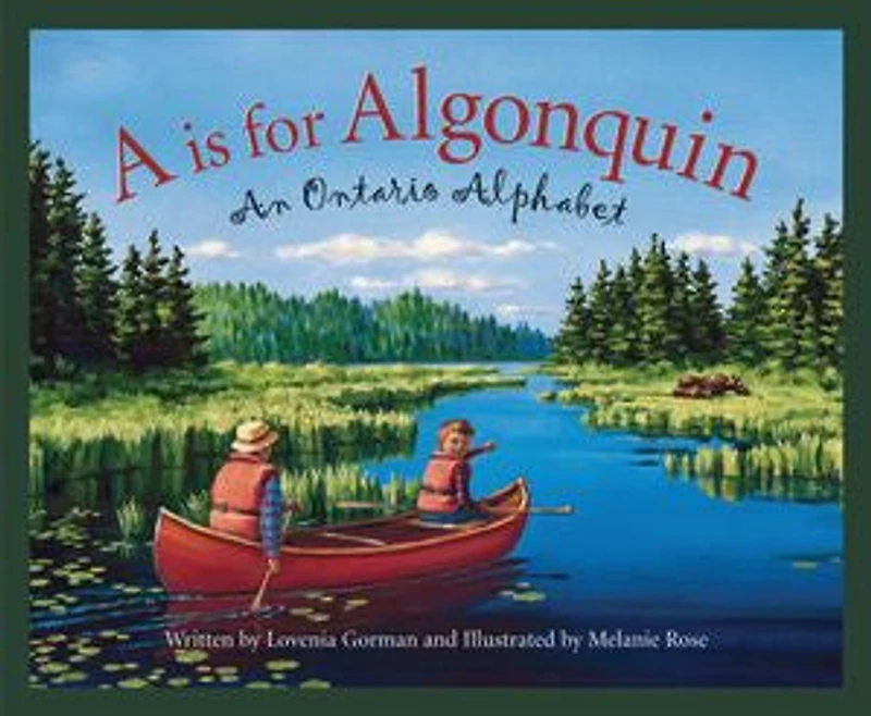 A Is For Algonquin: An Ontario Alphabet