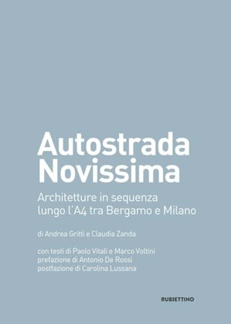 Autostrada Novissima: Architetture in sequenza lungo l'A4 tra Bergamo e Milano