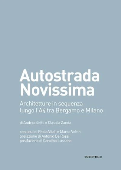 Autostrada Novissima: Architetture in sequenza lungo l'A4 tra Bergamo e Milano