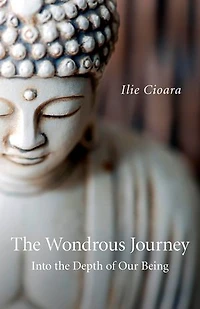The Wondrous Journey: Into Depth Of Our Being