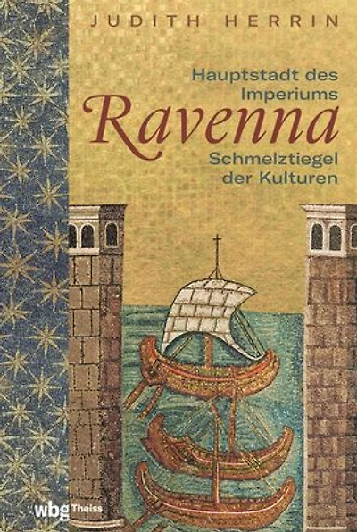 Ravenna: Hauptstadt des Imperiums, Schmelztiegel der Kulturen