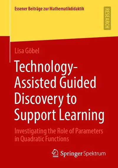 Technology-Assisted Guided Discovery to Support Learning: Investigating the Role of Parameters Quadratic Functions