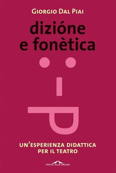 Dizione e fonetica: Un'esperienza didattica per il teatro