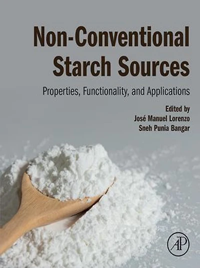 Non-Conventional Starch Sources: Properties, Functionality, and Applications