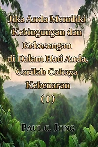 Jika Anda Memiliki Kebingungan dan Kekosongan di dalam Hati Anda