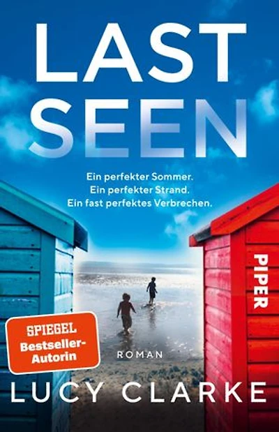 Last Seen: Roman | Atemberaubende Spannung der SPIEGEL-Bestsellerautorin | »Wunderschön, mitreißend und fesselnd!« Claire Douglas