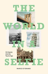 the World a Selfie: An Inquiry into Tourist Age