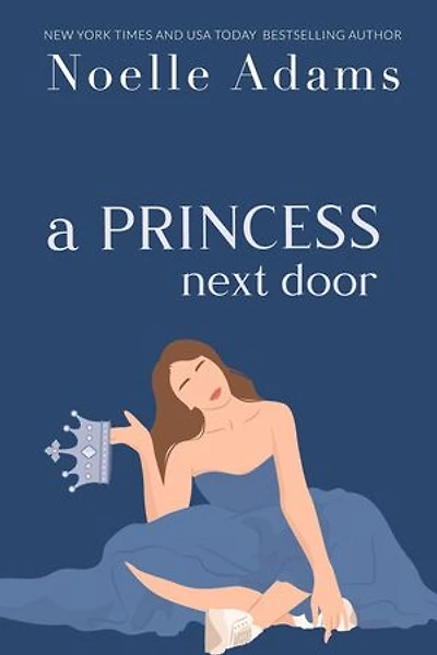 A Princess Next Door: Rothman Royals, #1