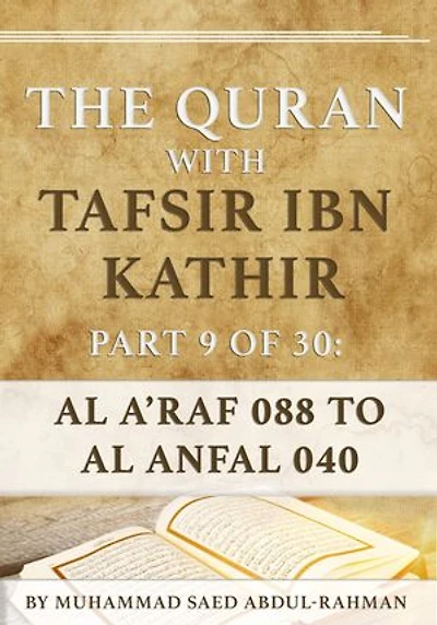 The Quran With Tafsir Ibn Kathir Part 9 of 30: Al A’raf 088 To Al Anfal 040