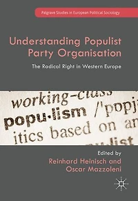 Understanding Populist Party Organisation: The Radical Right Western Europe