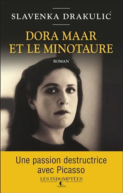 Dora Maar et le minotaure: mes années noires avec Picasso