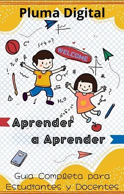Aprender a Aprender: Guía Completa para Estudiantes y Docentes: Desarrollo Personal