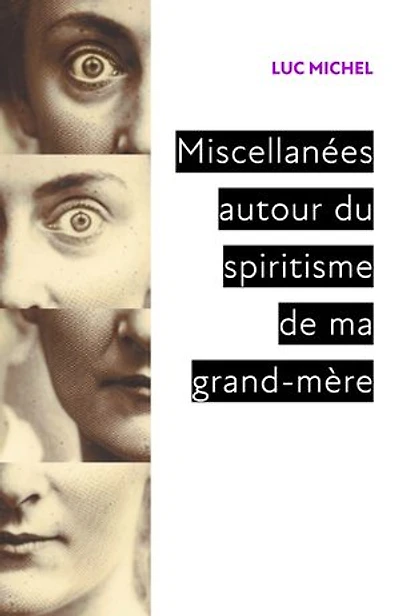 Miscellanées autour du spiritisme de ma grand-mère