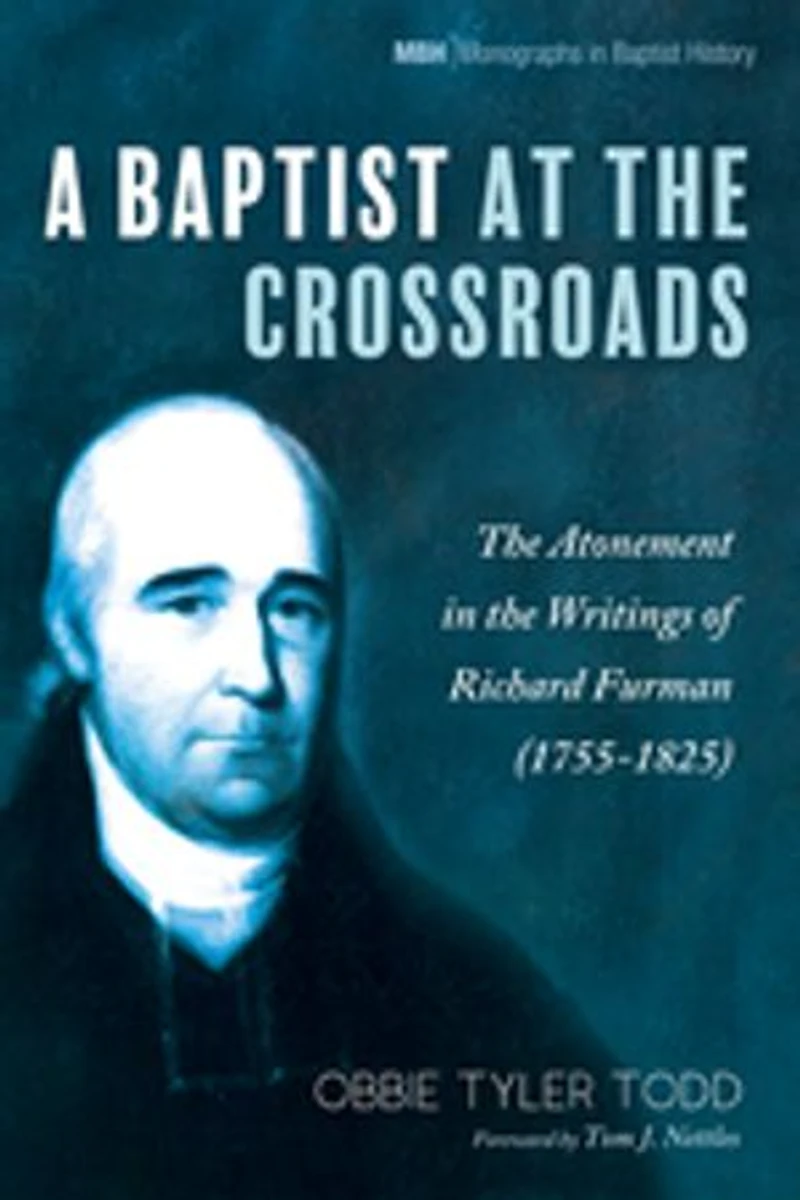 A Baptist at the Crossroads: Atonement Writings of Richard Furman (1755-1825)