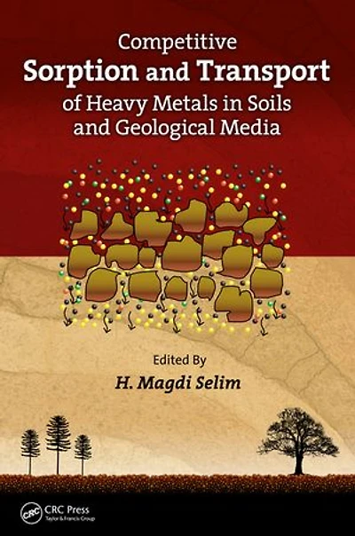 Competitive Sorption And Transport Of Heavy Metals Soils Geological Media