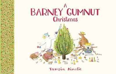 A Barney Gumnut Christmas (Barney Gumnut, #2): A beautiful celebration of Christmas magic, for lovers of RUBY RED SHOES