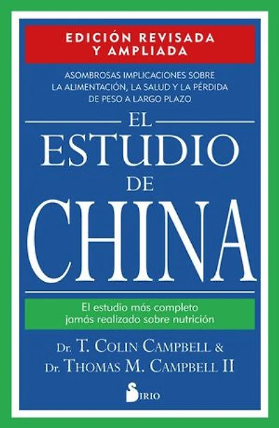 El estudio de China: El estudio más completo jamás realizado sobre nutrición
