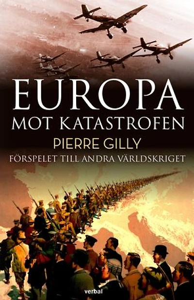 Europa mot katastrofen : Förspelet till andra världskriget
