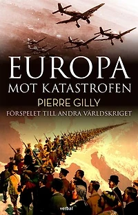 Europa mot katastrofen : Förspelet till andra världskriget