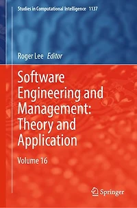Software Engineering and Management: Theory Application: Volume 16