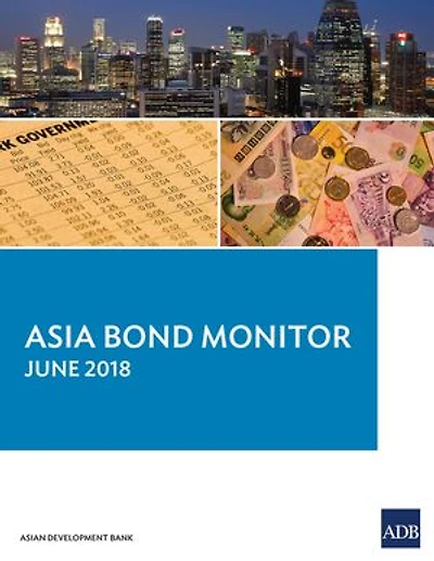 Asia Bond Monitor - June 2018