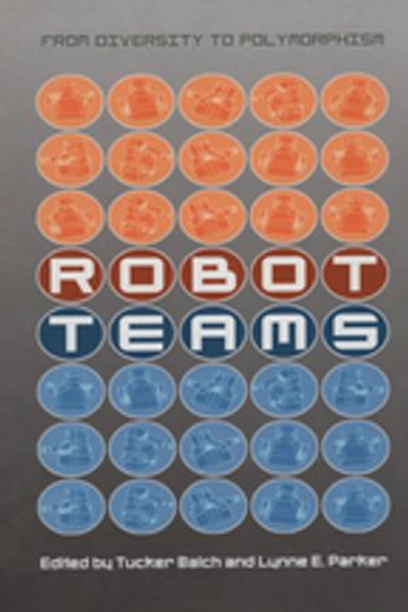 Robot Teams: From Diversity to Polymorphism
