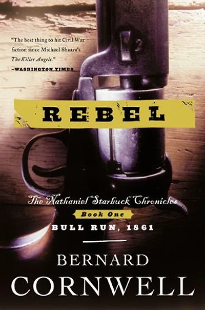 Rebel: The Nathaniel Starbuck Chronicles: Book One