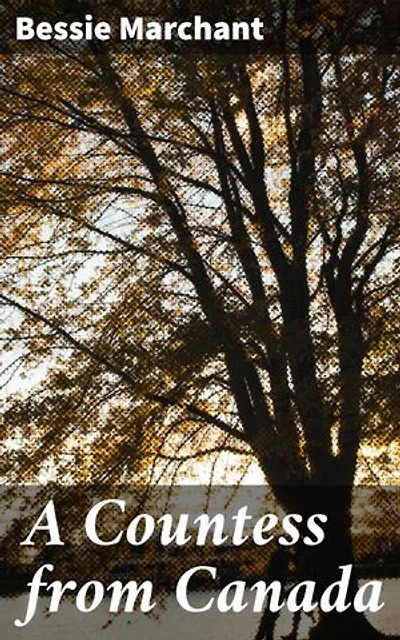 A Countess from Canada: A Story of Life in the Backwoods