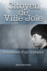Citoyen de Ville Joie: Souvenirs d'un orphelin