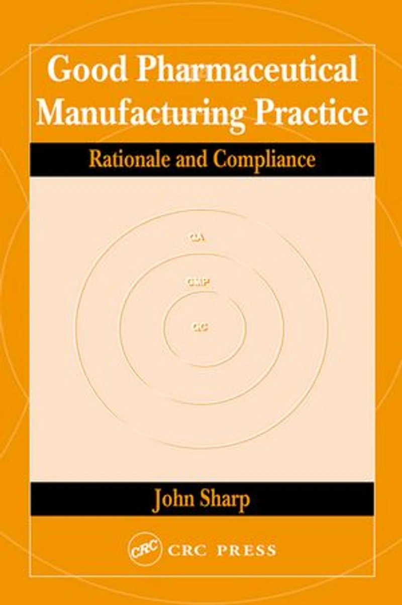 Good Pharmaceutical Manufacturing Practice: Rationale And Compliance