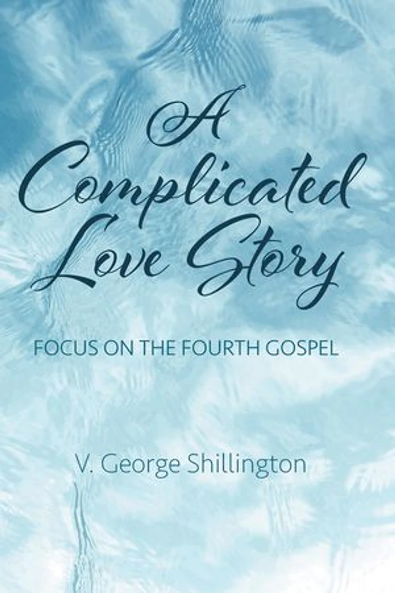 A Complicated Love Story: Focus on the Fourth Gospel