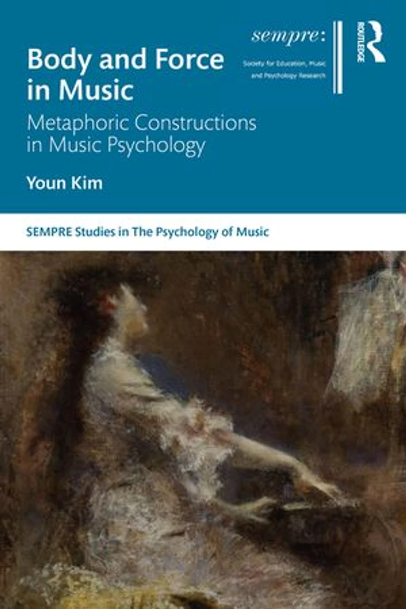 Body and Force Music: Metaphoric Constructions Music Psychology