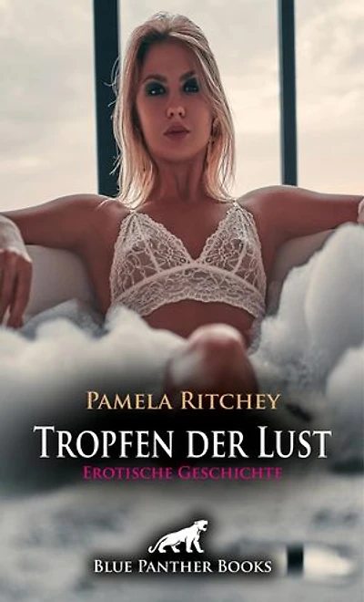 Tropfen der Lust | Erotische Geschichte: Das süße Luder ...
