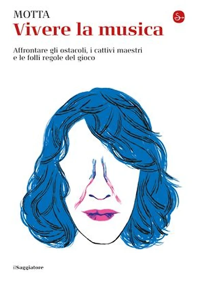 Vivere la musica: Affrontare gli ostacoli, i cattivi maestri e le folli regole del gioco