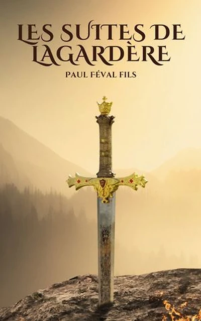 Les Suites de Lagardère: Volume I - La Jeunesse du Bossu