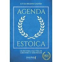 Agenda estoica: Lições para uma vida de sabedoria e serenidade