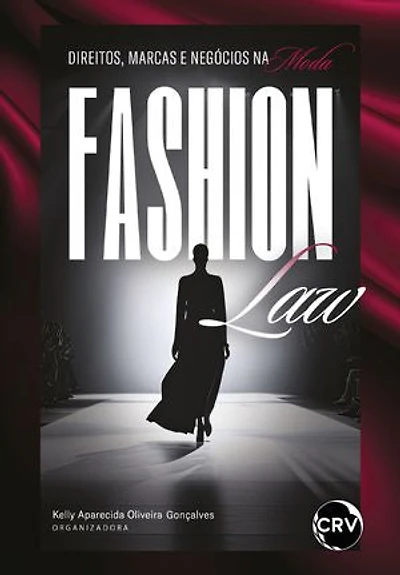 Fashion law: Direitos, marcas e negócios na moda