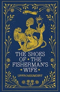 the Shoes of Fisherman's Wife: Poems