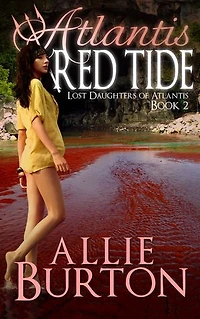 Atlantis Red Tide: Lost Daughters of Atlantis Book 2