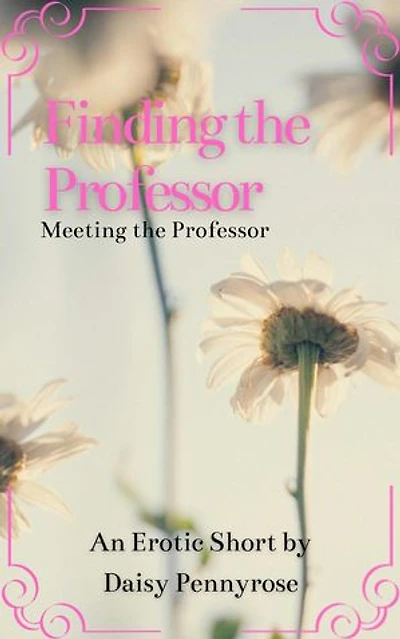 Finding the Professor and there’s a Vampire: Finding the Professor, #1