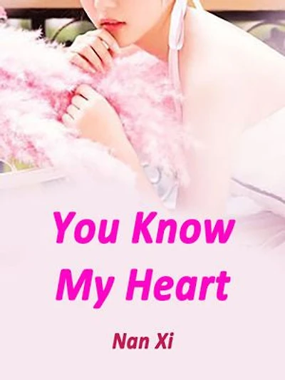 You Know My Heart: Volume 1