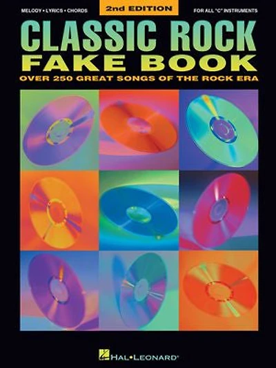 Classic Rock Fake Book: Over 250 Great Songs of the Era