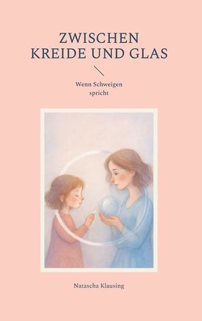Zwischen Kreide und Glas: Wenn Schweigen spricht