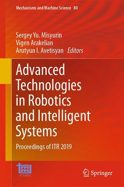 Advanced Technologies Robotics And Intelligent Systems: Proceedings Of Itr 2019