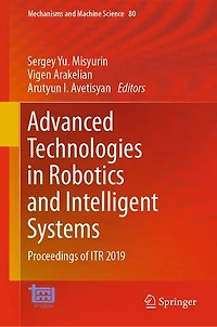 Advanced Technologies Robotics and Intelligent Systems: Proceedings of ITR 2019
