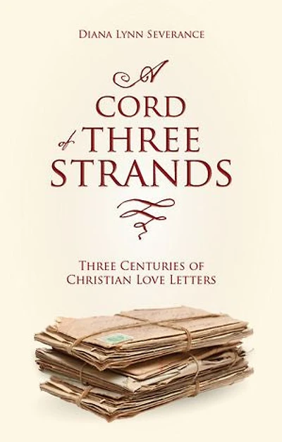 A Cord of Three Strands: Centuries Christian Love Letters