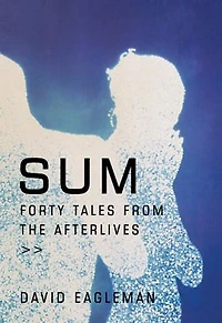 Sum: 40 Tales From The Afterlives