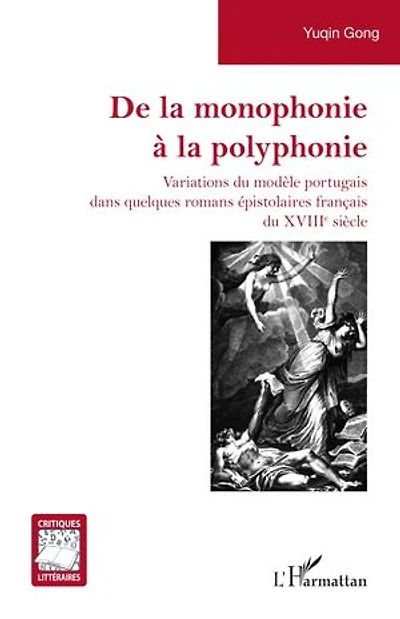 De la monophonie à la polyphonie: Variations du modèle portugais dans quelques romans épistolaires français du XVIIIe siècle